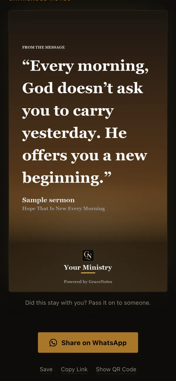 Phone screen with a share card from the sermon, a Share on WhatsApp button, and Save, Copy Link and Show QR Code.